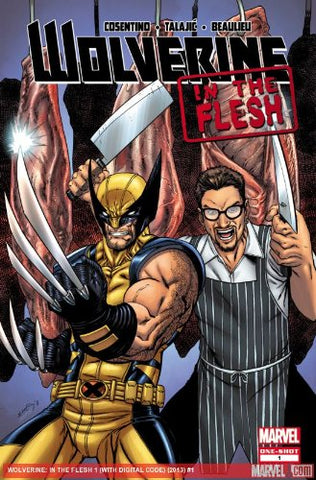 Wolverine In The Flesh #1 "Adamantium Claws meet Steel Kitchen Knives"